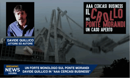 "AAA Business cercasi: il crollo del Ponte Morandi, un caso aperto". Il monologo-denuncia di Davide Quillico.