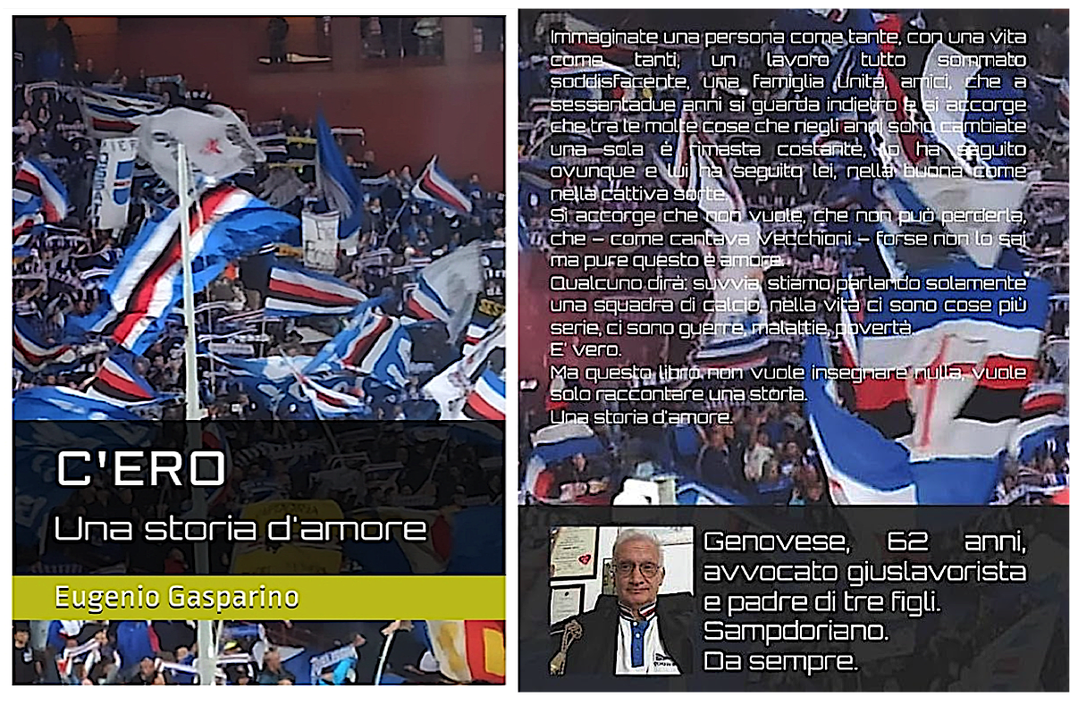 Strenna natalizia blucerchiata: ecco “C’ero. Una storia d’amore”. Racconti blucerchiati di Eugenio Gasparino, Avvocato e Tifoso storico.