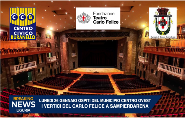 Lunedi 26 gennaio alle 17.00 i vertici del Teatro “Carlo Felice” incontreranno cittadini ed associazioni di Sampierdarena al Centro Civico Buranello