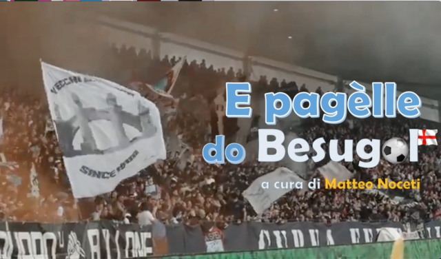 “È PAGÈLLE DO BESUGOL”, tutti i commenti ed i voti in dialetto genovese sulle squadre di calcio professionistiche liguri.