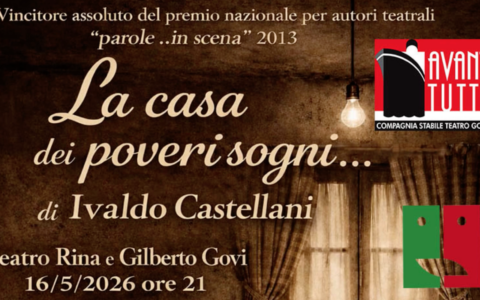 Il 16 maggio al “Govi” va in scena “La casa dei poveri sogni”, è caccia al biglietto.