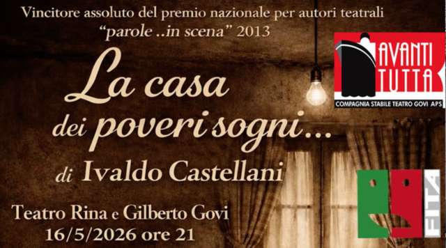 Il 16 maggio al “Govi” va in scena “La casa dei poveri sogni”, è caccia al biglietto.